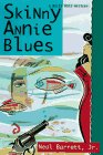 Skinny Annie Blues Contemporary literature