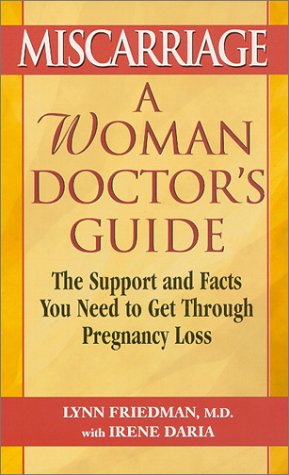 Miscarriage:A Woman Doctor's G: A Woman Doctor's Guide Contemporary literature