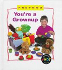 You're a Grownup (Pretend) Non-fiction