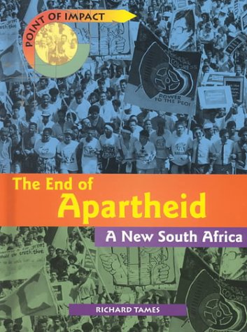 The End of Apartheid: A New South Africa (Point of Impact) Non-fiction