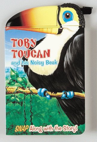 Toby Toucan And His Noisy Beak (Snappy Head Books) Non-fiction