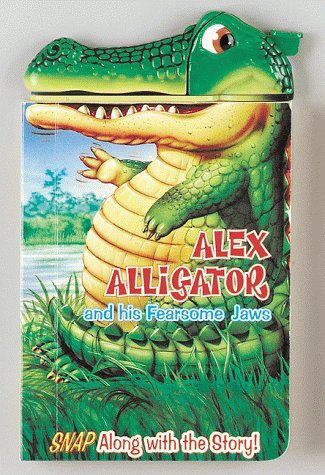 Alex Alligator And His Fearsome Jaws (Snappy Head Books) Non-fiction