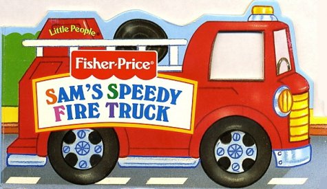 Sam's Speedy Fire Truck (Fisher Price) Non-fiction