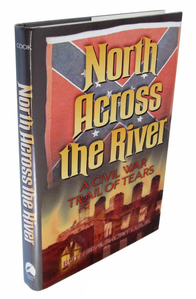 North Across the River: A Civil War Trail of Tears Memories