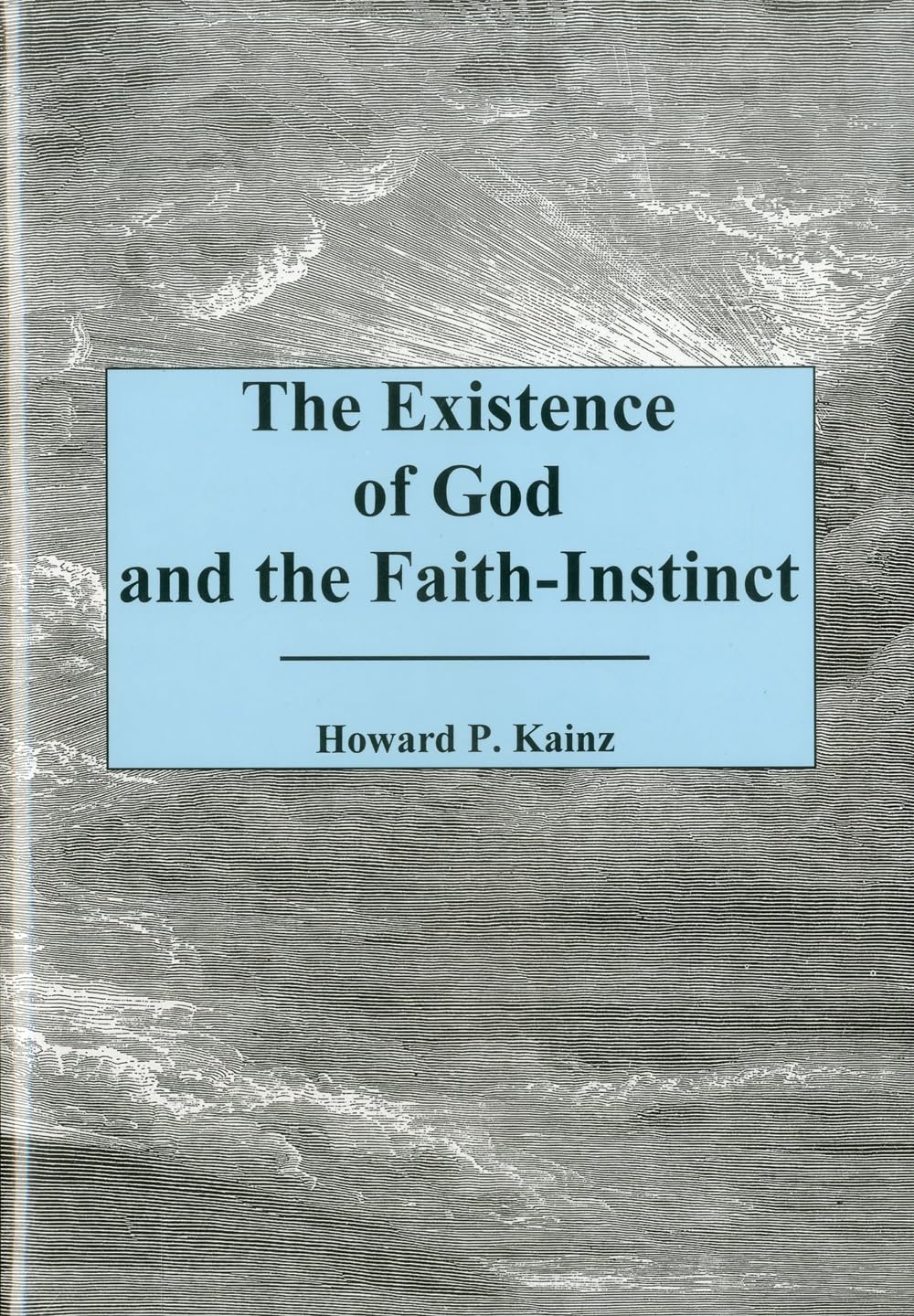 The Existence of God and the Faith-Instinct Philosophy