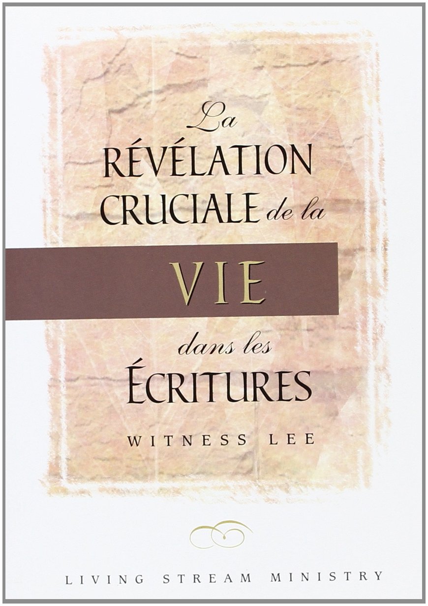 La révélation cruciale de la vie dans les Écritures book
