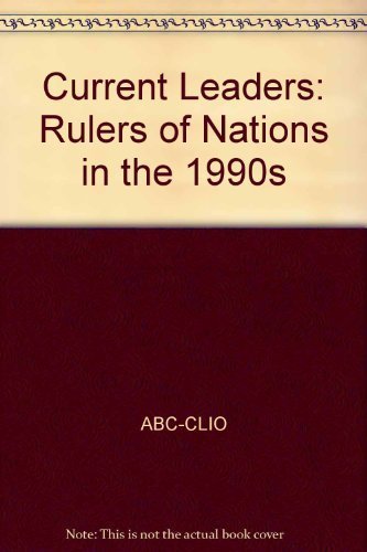 Current Leaders: Rulers of Nations in the 1990s by ABC-CLIO Other software