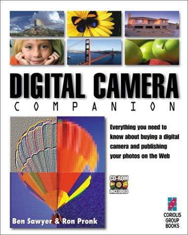 Digital Camera Companion, w. CD-ROM: Everything you need to know about buying a digital camera and publishing your photos on the Web. Forew. by John ... includes special digital imaging software Computer Science