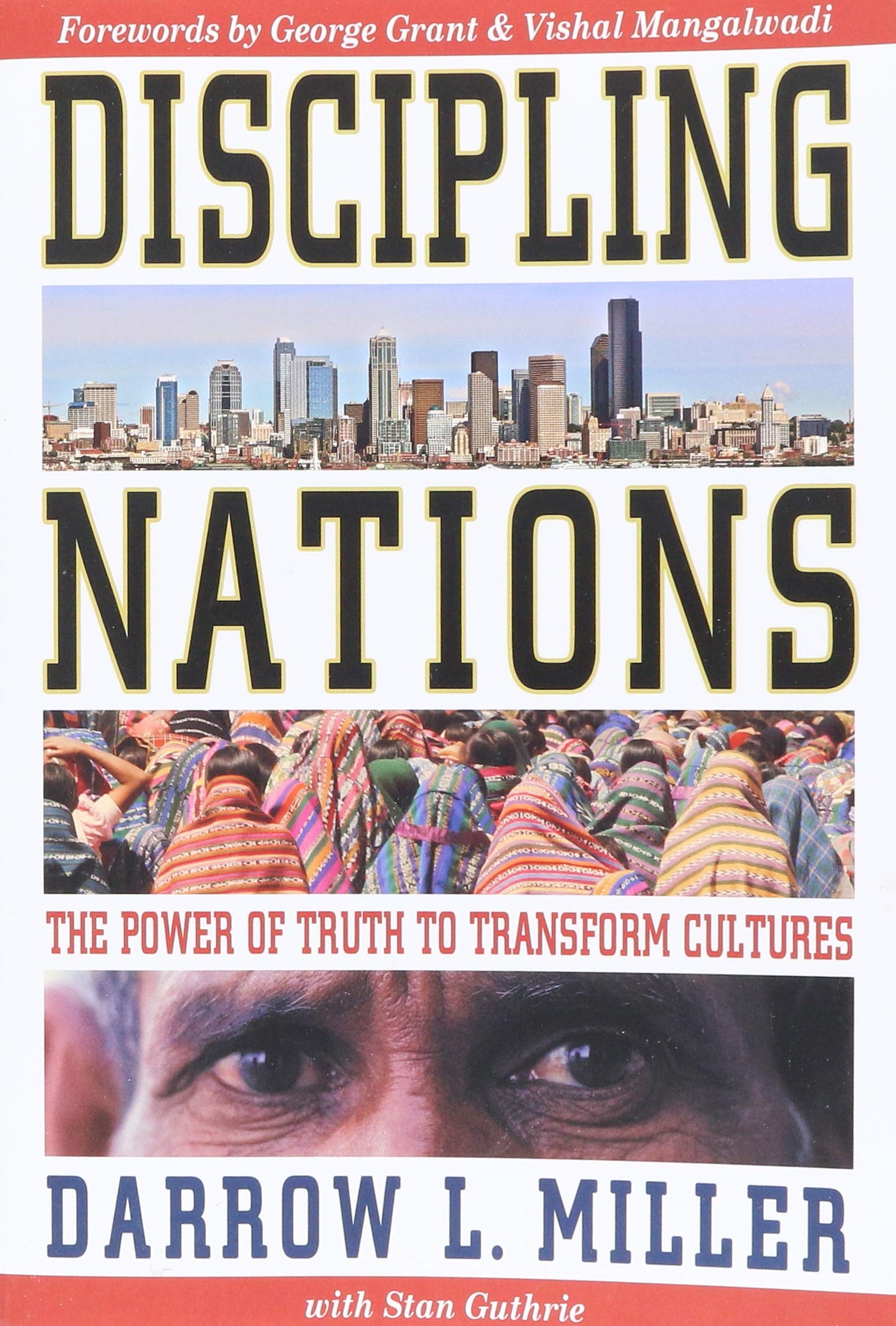 Discipling Nations: The Power of Truth to Transform Cultures Social Sciences