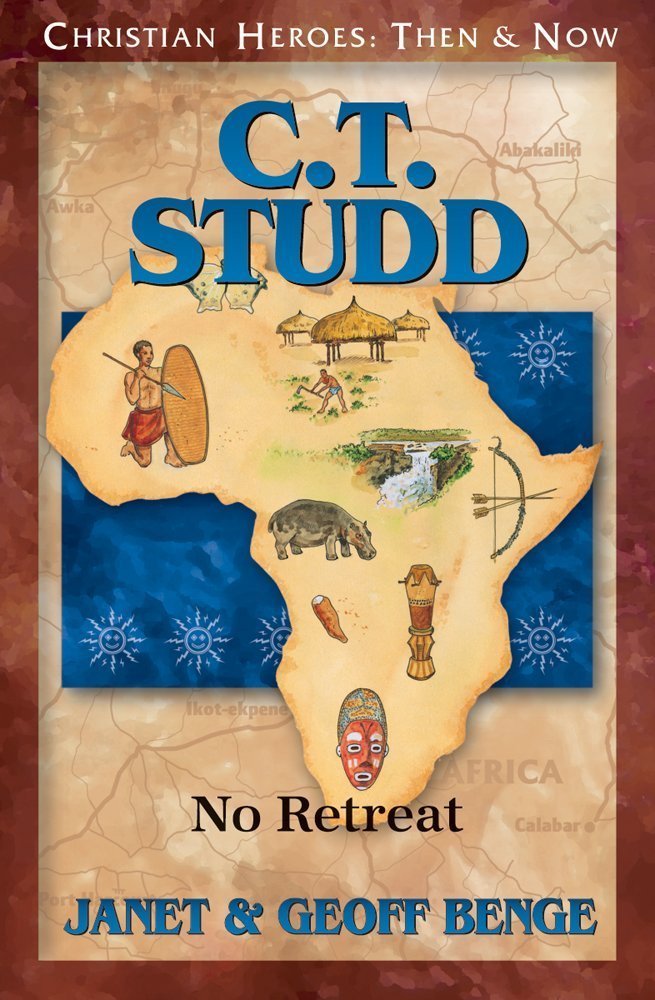 C.T. Studd: No Retreat (Christian Heroes: Then & Now) Politics & Society