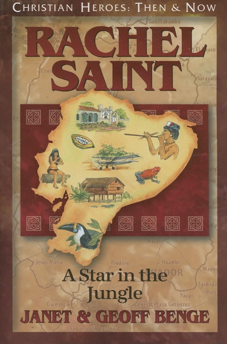 Rachel Saint: A Star in the Jungle (Christian Heroes: Then and Now) Non-fiction