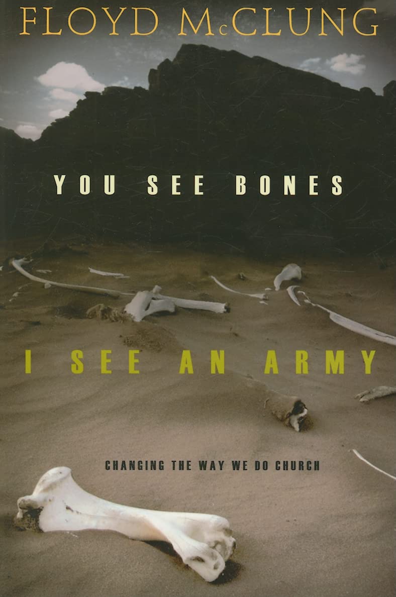 You See Bones, I See an Army: Changing the Way We Do Church Religion & Esotericism