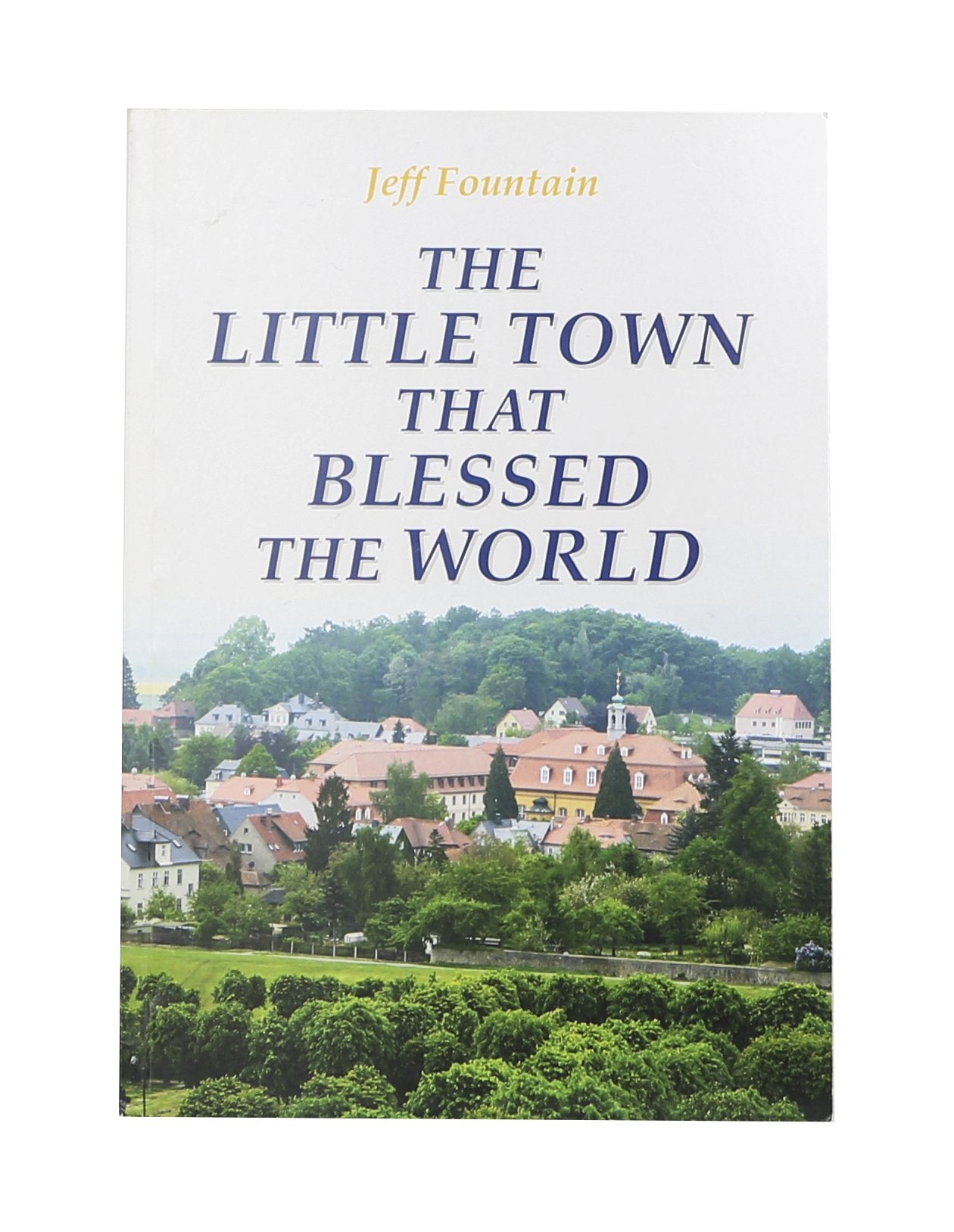 The Little Town That Blessed the World book