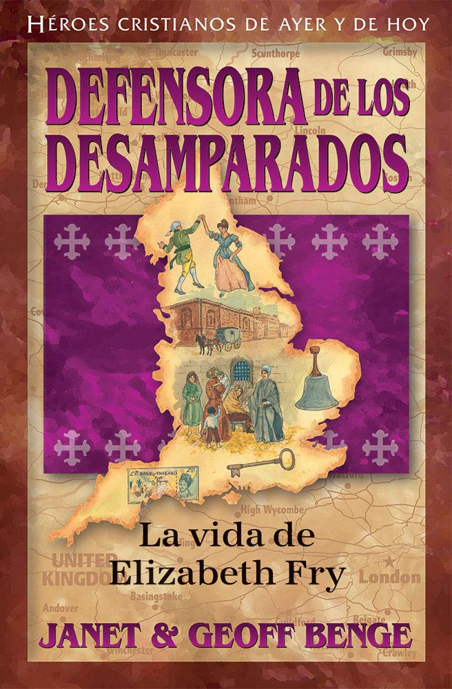 Defensora de los desamparados / Elizabeth Fry Angel of Newgate: La Vida De Elizabeth Fry book