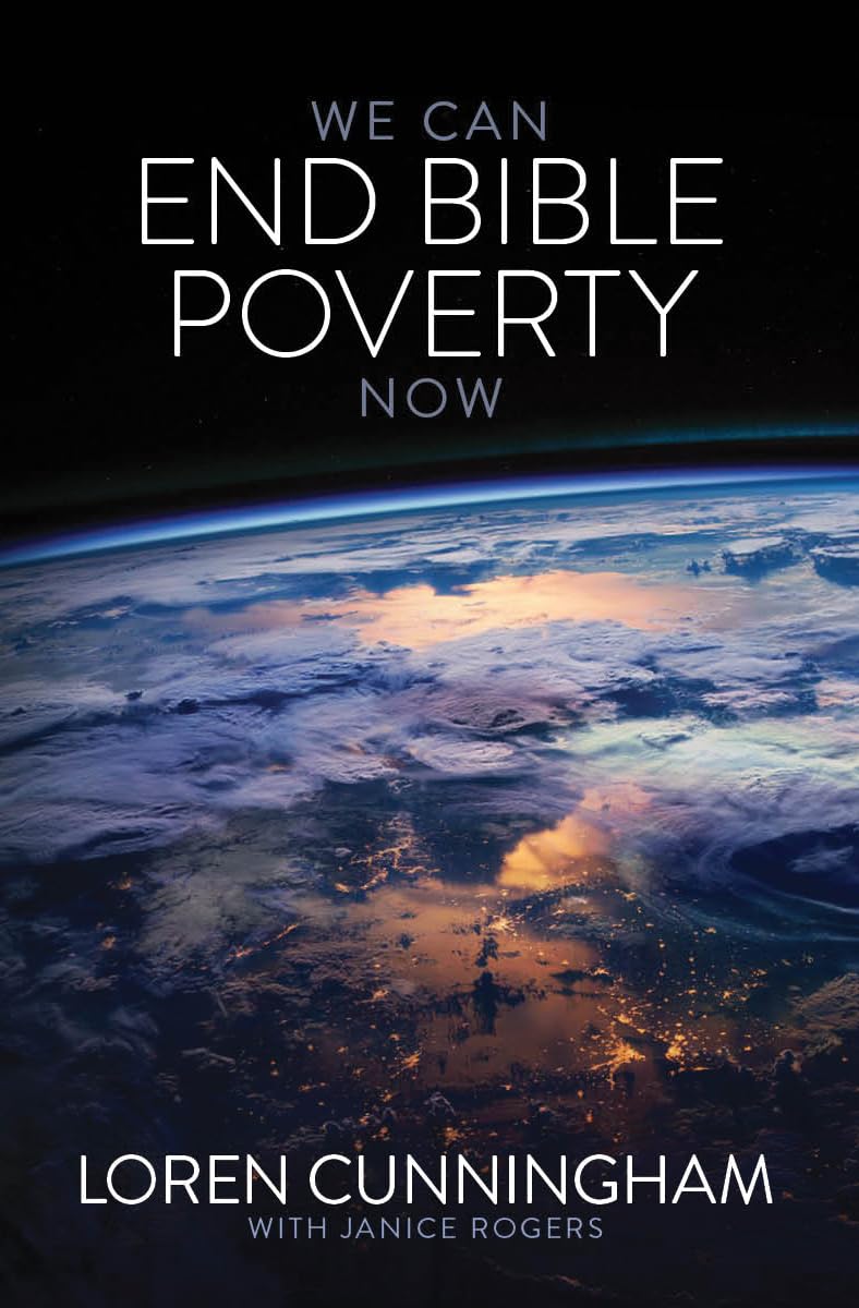 We Can End Bible Poverty Now: A Challenge to Spread the Word of God Globally Social Sciences