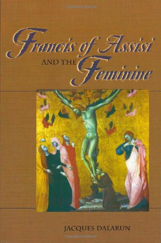 Francis of Assisi & the Feminine by Dalarun, Jacques. book