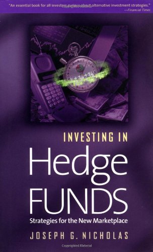 Investing in Hedge Funds: Strategies for the New Marketplace (Bloomberg Personal Bookshelf) Business, Finance & Career