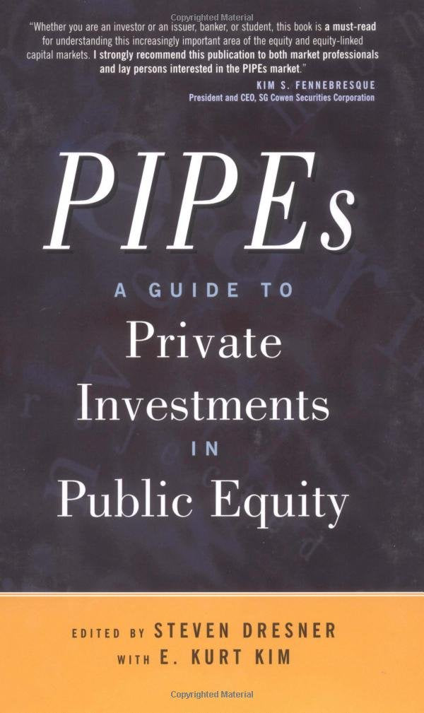 Pipes: A Guide to Private Investments in Public Equity book