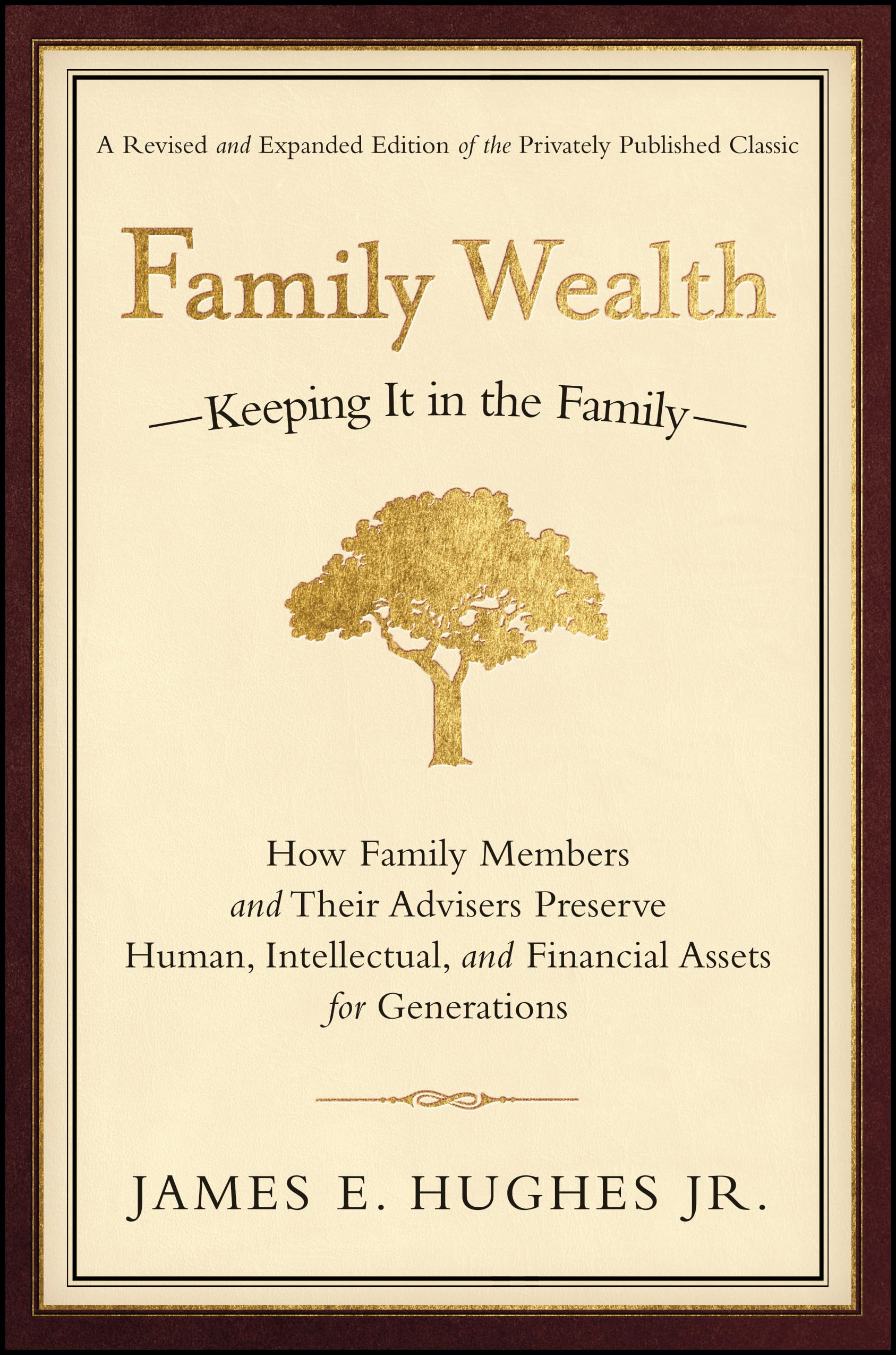 Family Wealth: Keeping It in the Family--How Family Members and Their Advisers Preserve Human, Intellectual, and Financial Assets for Generations (Bloomberg) Social Sciences