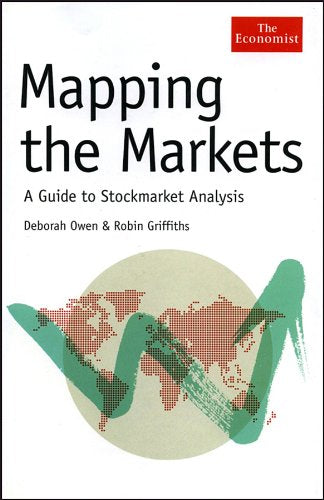 Mapping the Markets: A Guide to Stock Market Analysis (The Economist) Business, Finance & Career