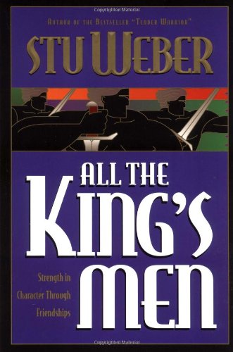 All the King's Men: Strength in Character Through Friendships book