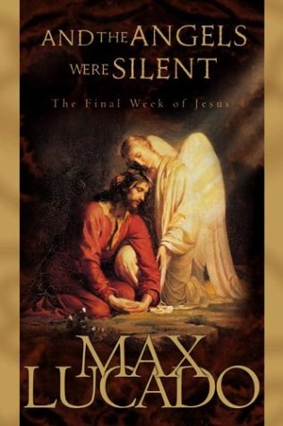 And the Angels Were Silent: The Final Week of Jesus (Chronicles of the Cross, Band 3) Religion & Esotericism