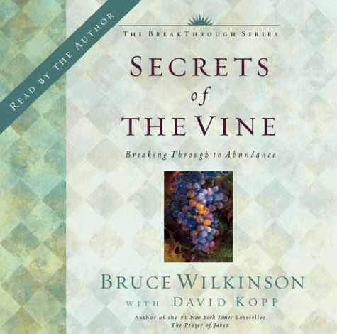 Secrets of the Vine: Breaking Through to Abundance Religion & Esotericism