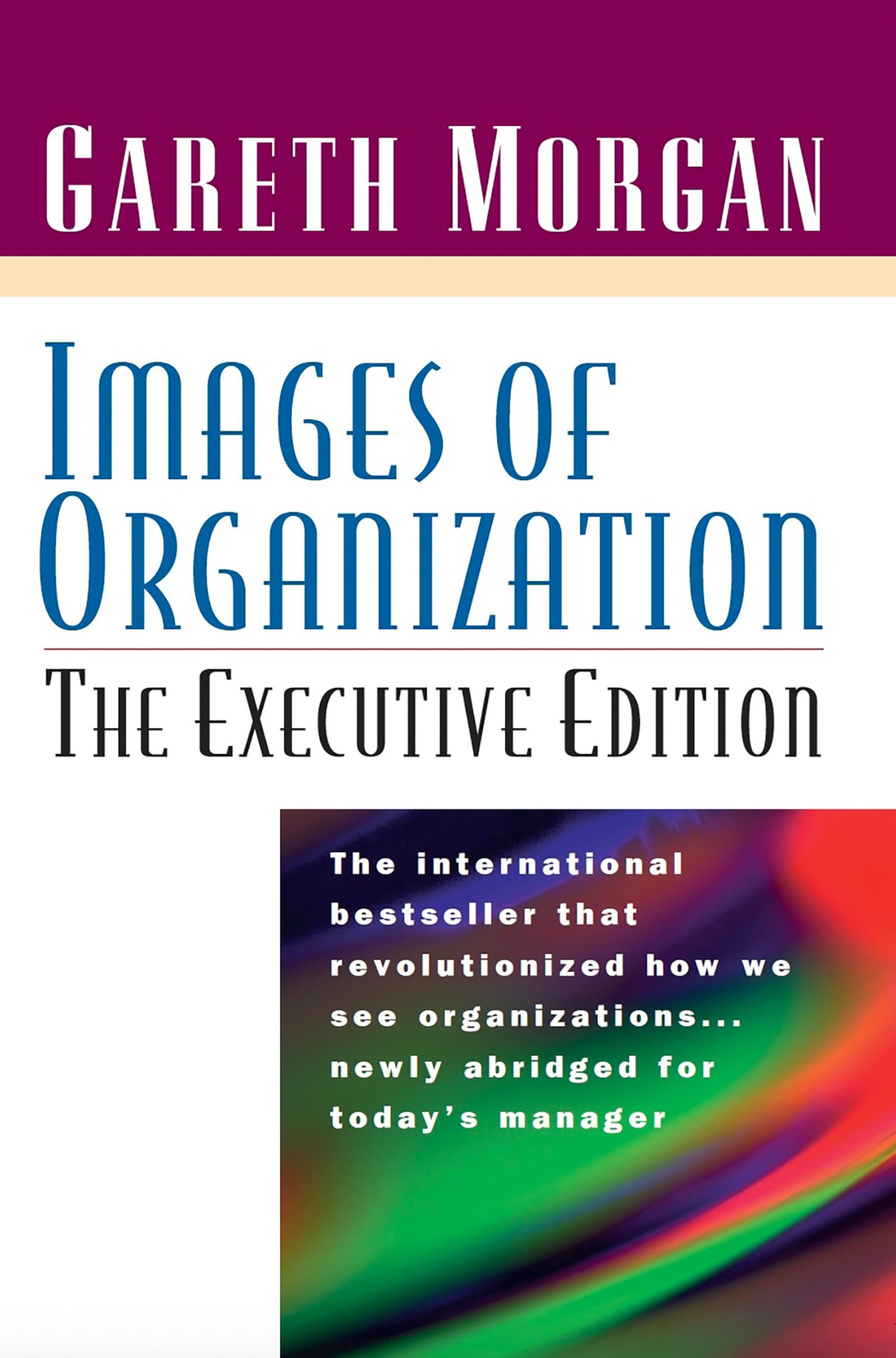 Images of Organization -- The Executive Edition Business, Finance & Career