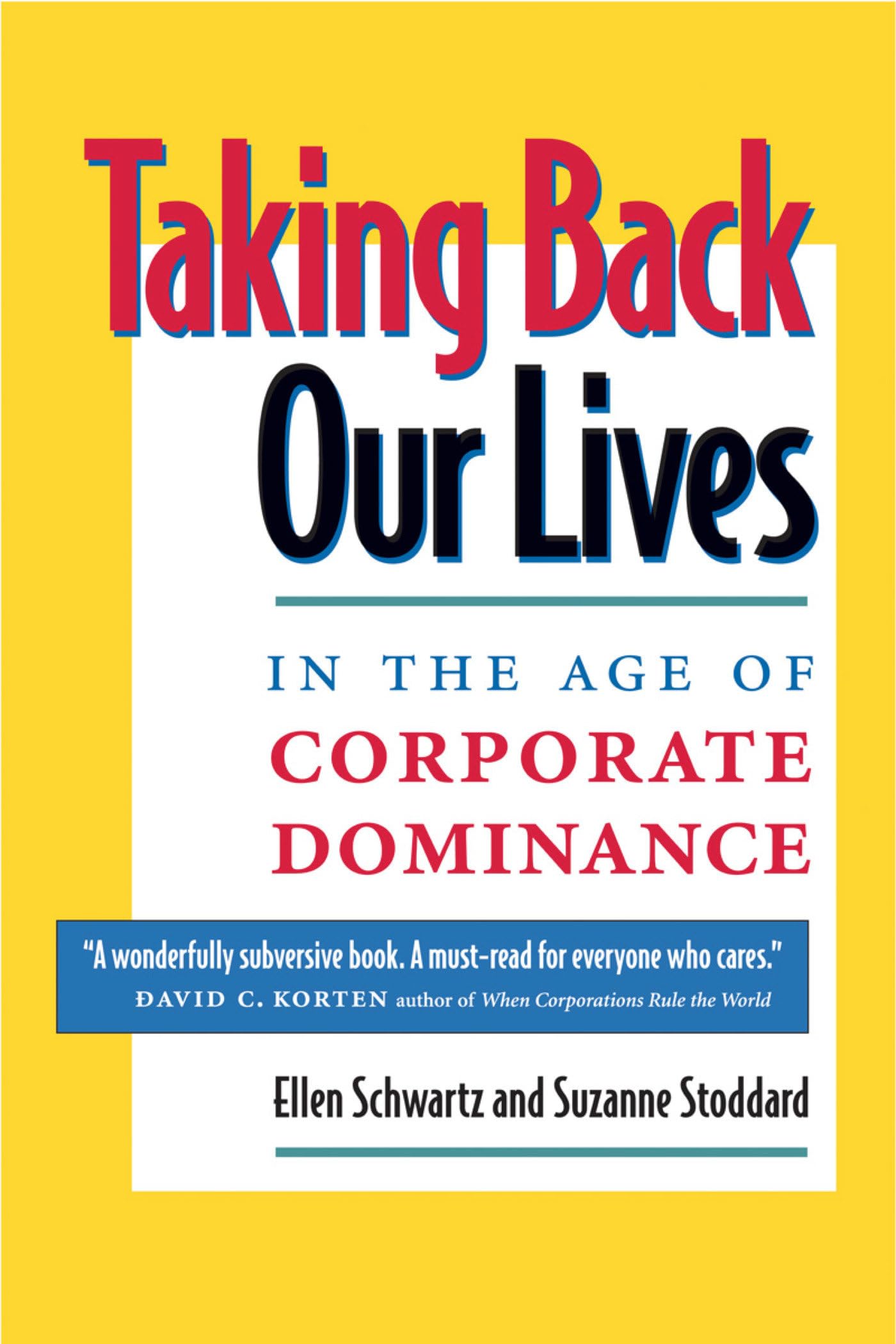 Taking Back Our Lives in the Age of Corporate Dominance book