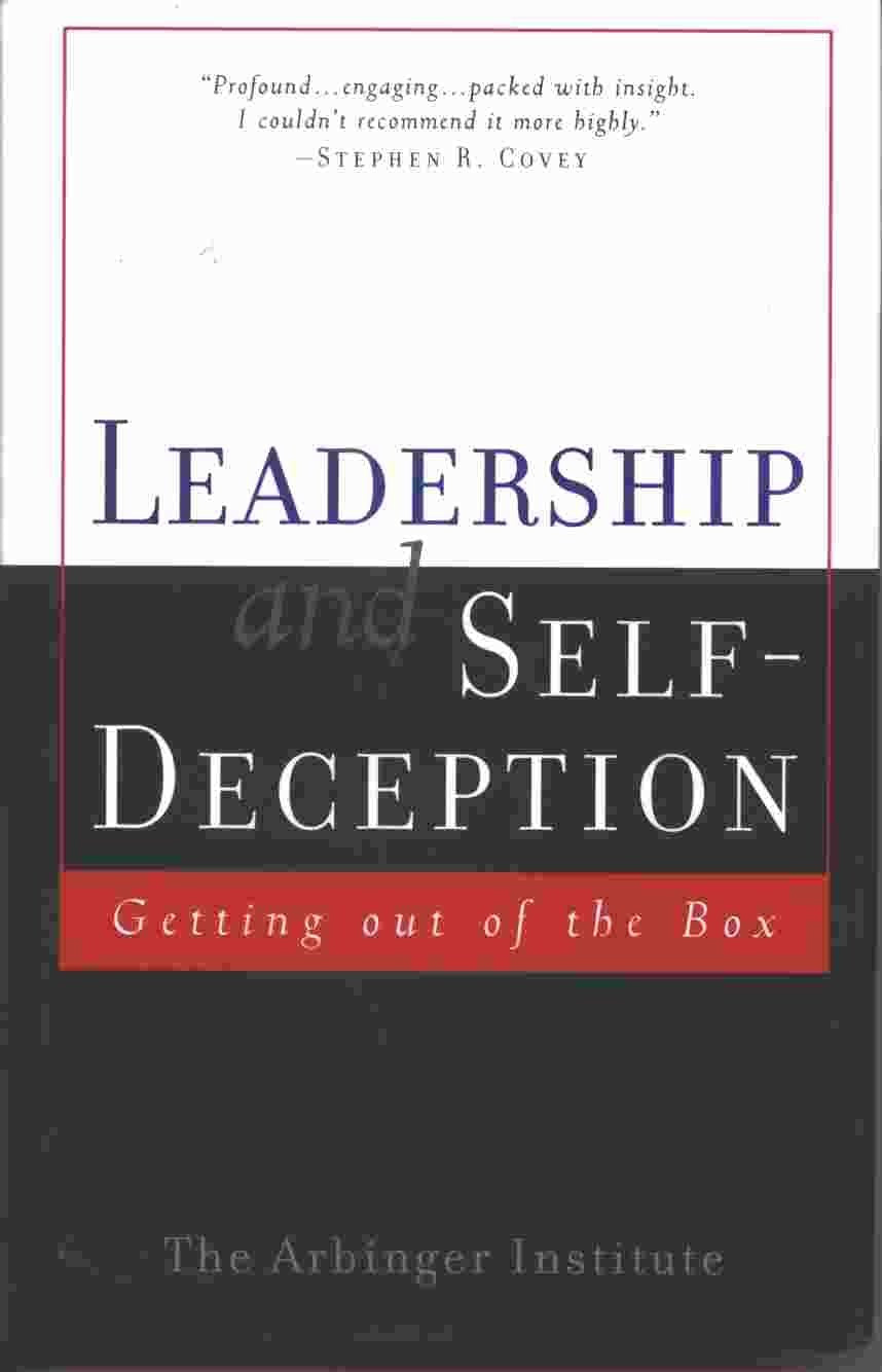 Leadership and Self-Deception: Getting Out of the Box Business, Finance & Career