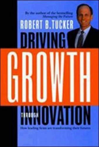 Driving Growth Through Innovation: How Leading Firms Are Transforming Their Futures book