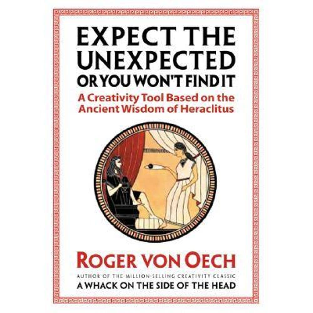 Expect the Unexpected (or You Won't Find It) Business, Finance & Career