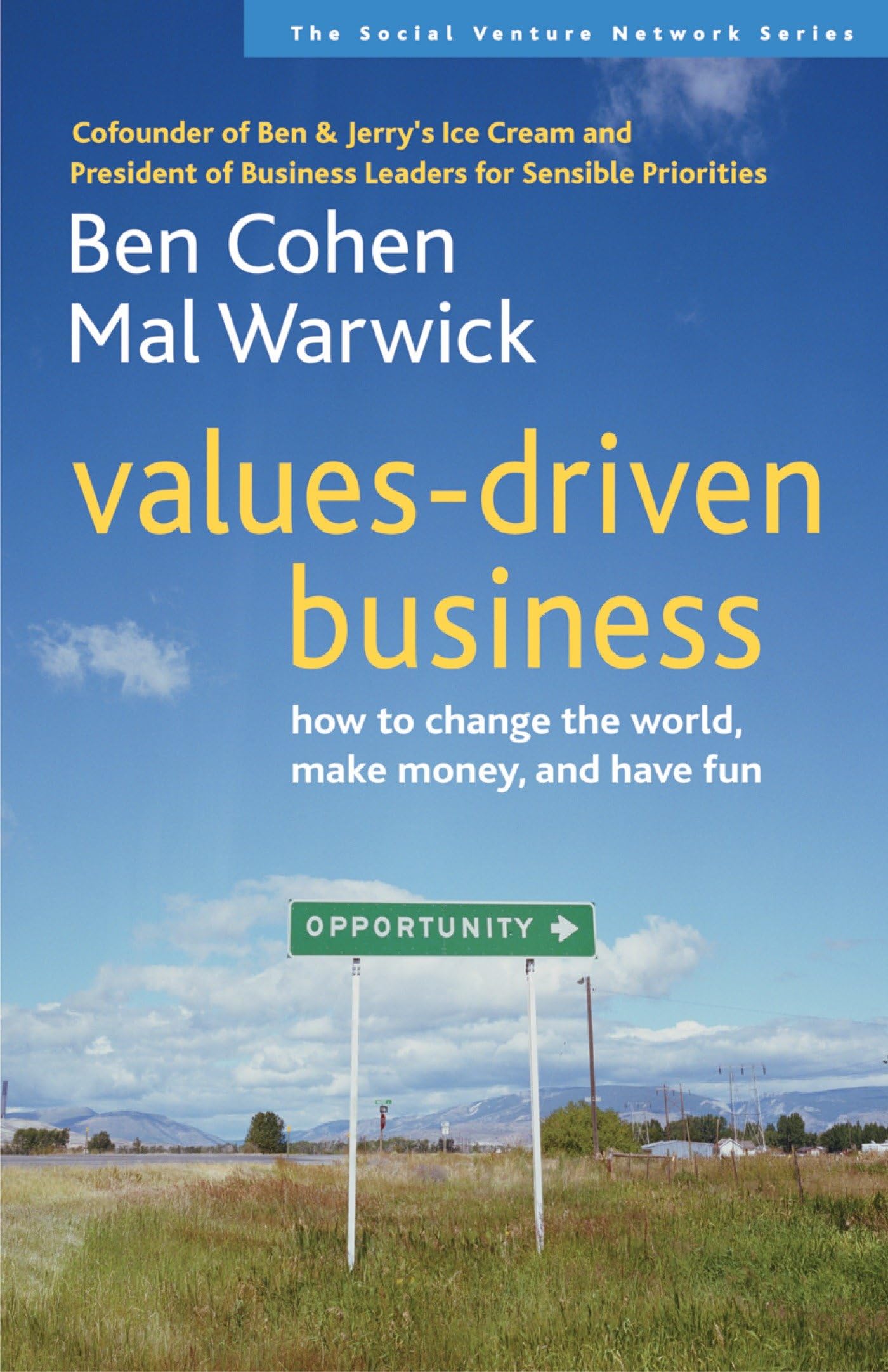 Values-Driven Business: How to Change the World, Make Money, and Have Fun (SVN, Band 1) Law