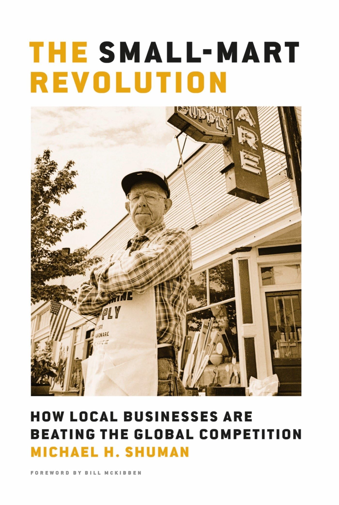 The Small-Mart Revolution: How Local Businesses Are Beating the Global Competition Law