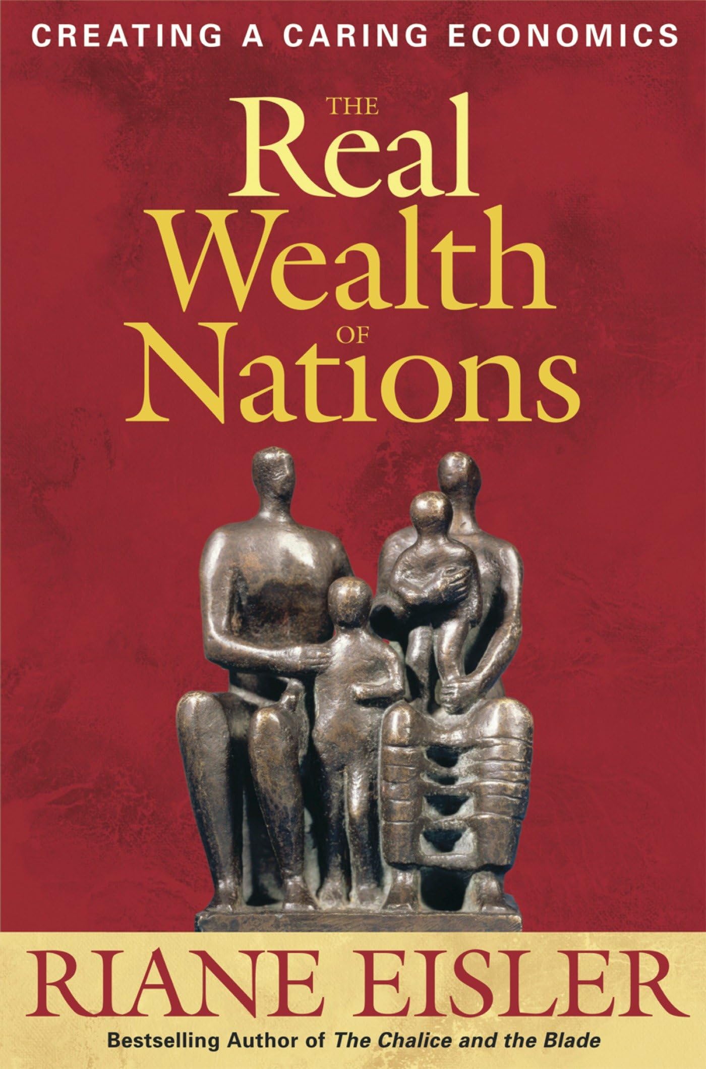 The Real Wealth of Nations: Creating a Caring Economics book