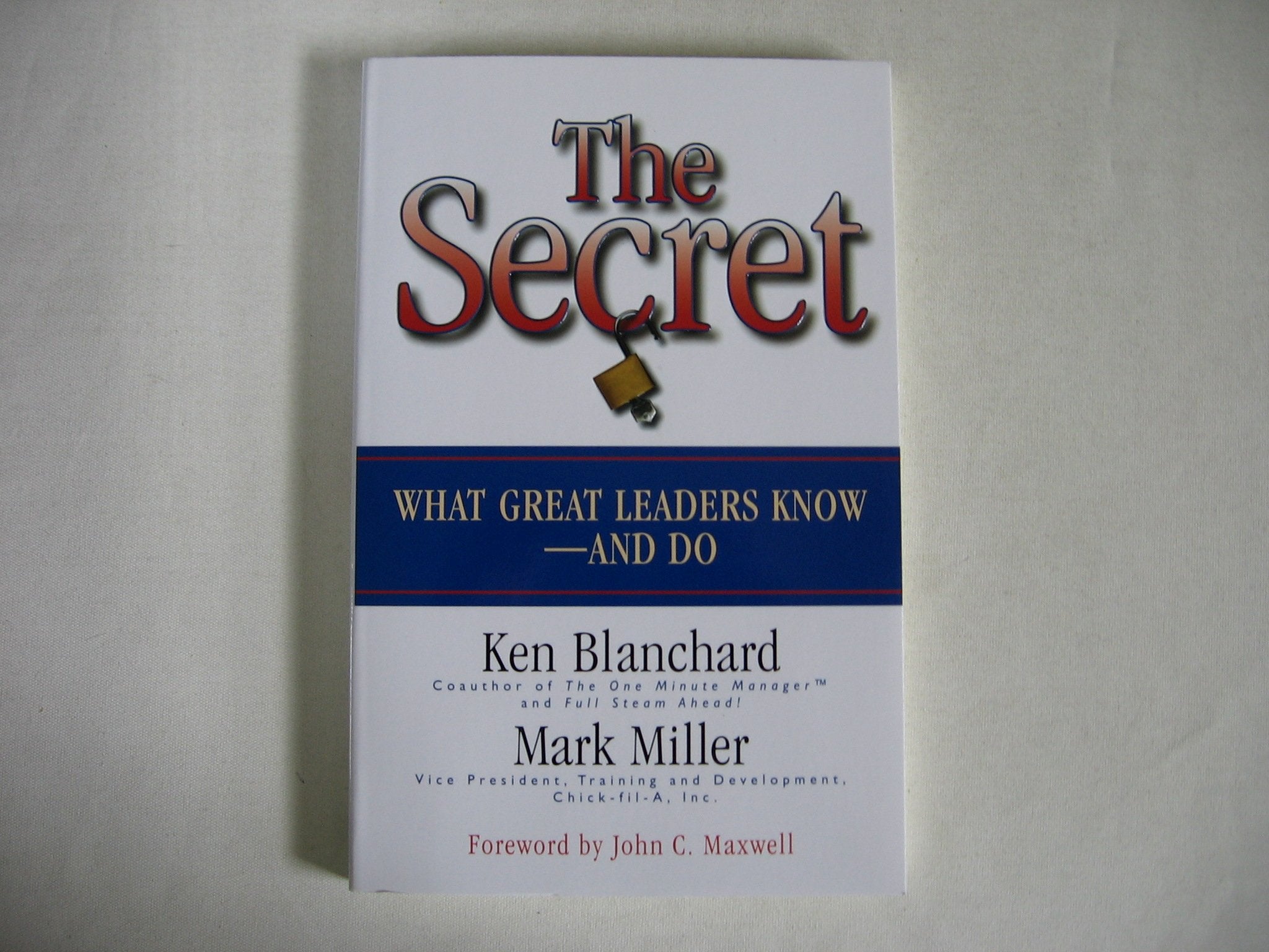 The Secret: Discover What Great Leaders Know - and Do Business, Finance & Career