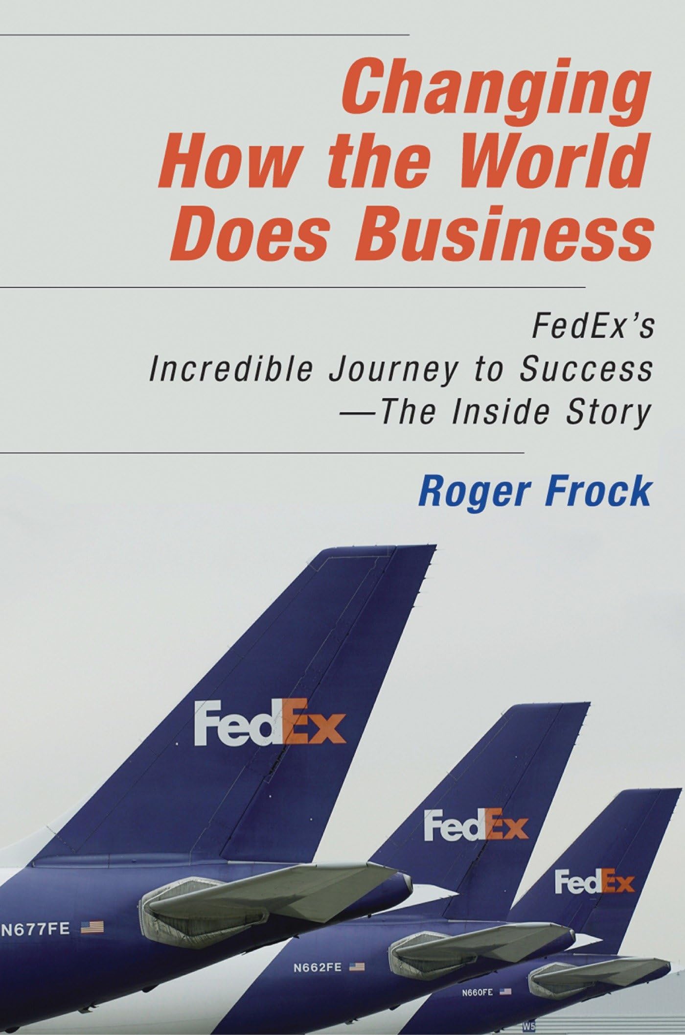 Changing How the World Does Business Business, Finance & Career Books