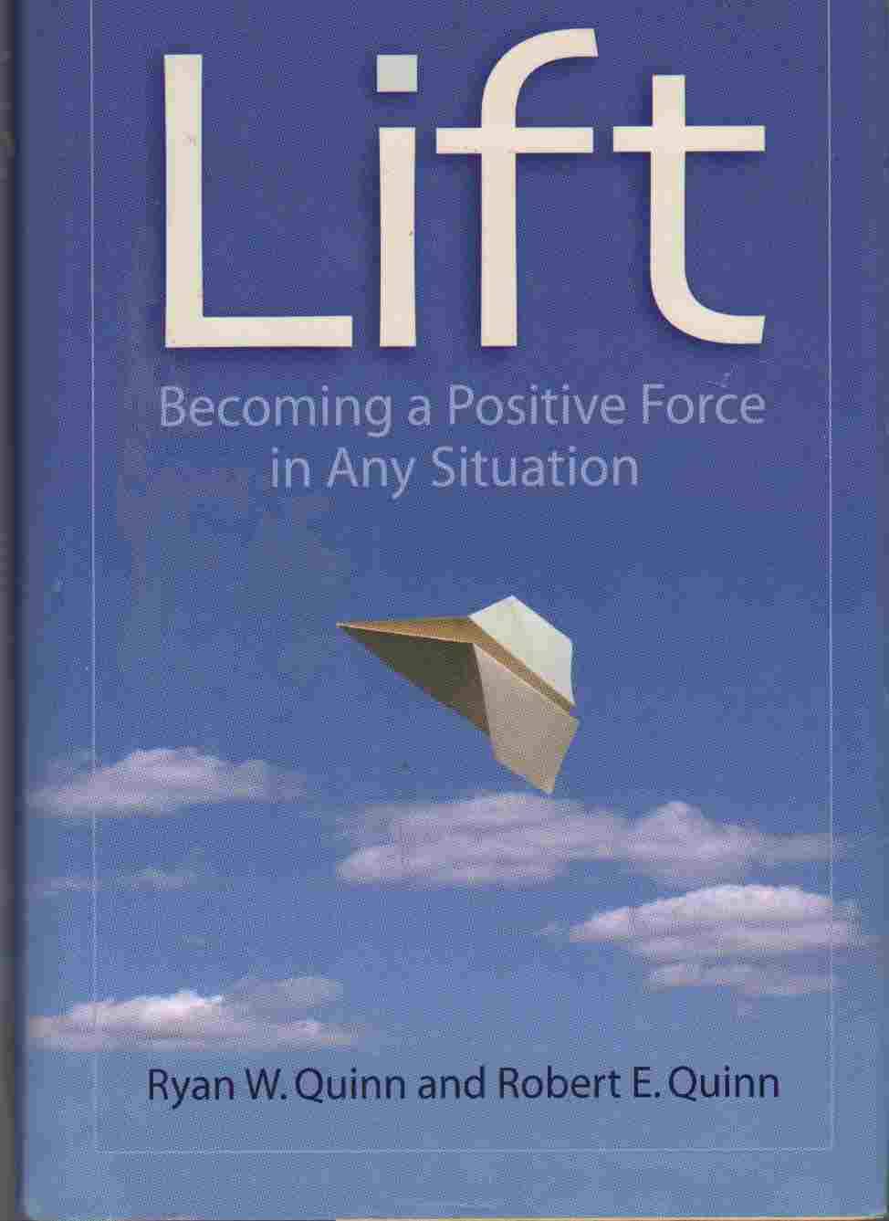Lift: Becoming a Positive Force in Any Situation Law