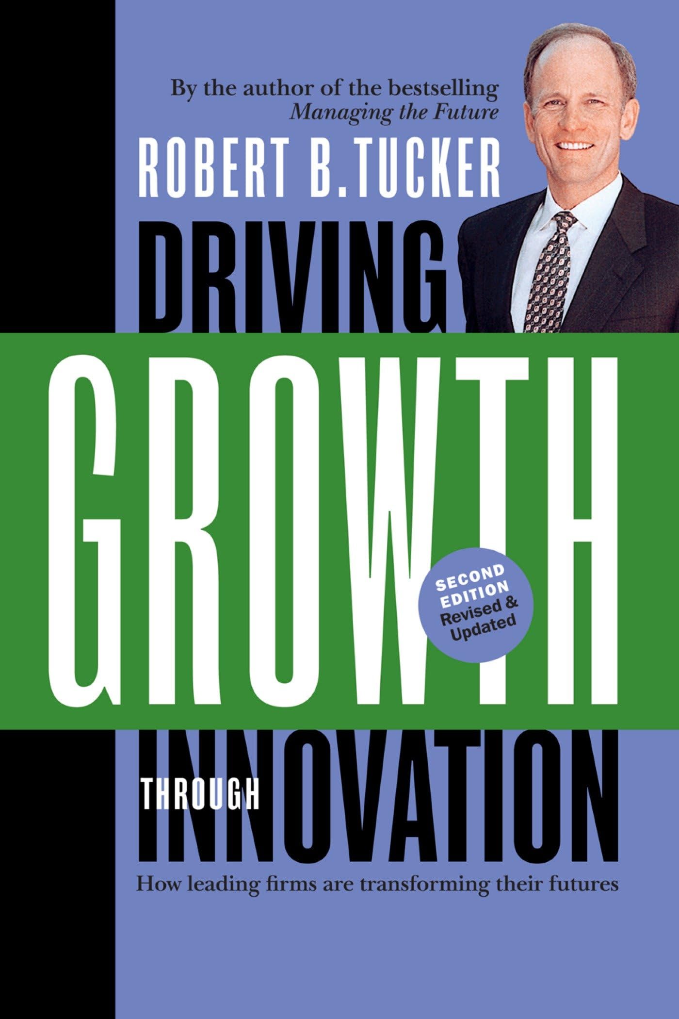 Driving Growth Through Innovation: How Leading Firms Are Transforming Their Futures (Business) Law