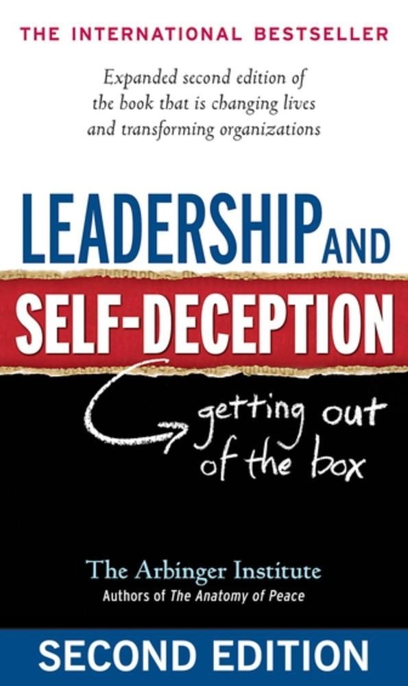 Leadership and Self-Deception: Getting Out of the Box: Getting out of the Box. Ed. by the Arbinger Institute Law