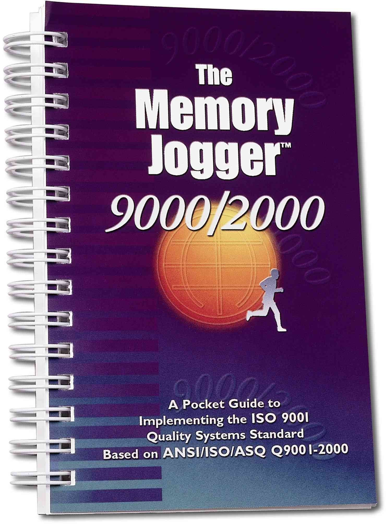 The Memory Jogger 9000/2000: A Pocket Guide to Implementing the Iso 9001 Quality Systems Standard Based on Ansi/Iso/Asq Q9001-2000 Business, Finance & Career