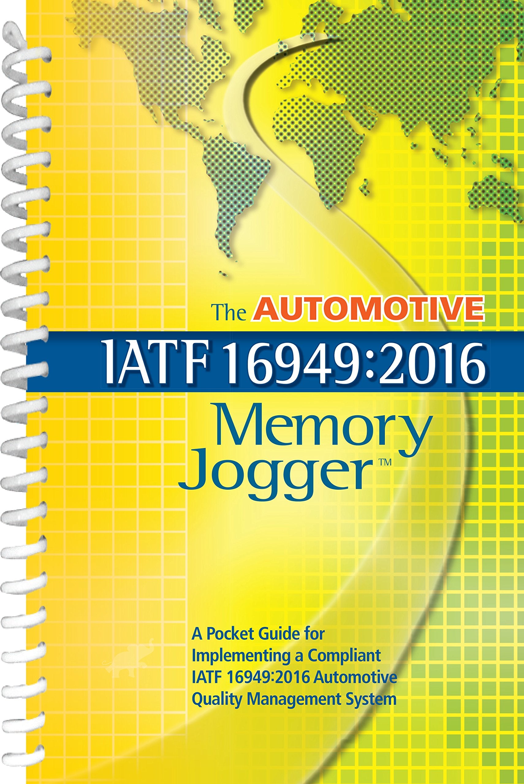 The Automotive IATF 16949:2016 Memory Jogger book