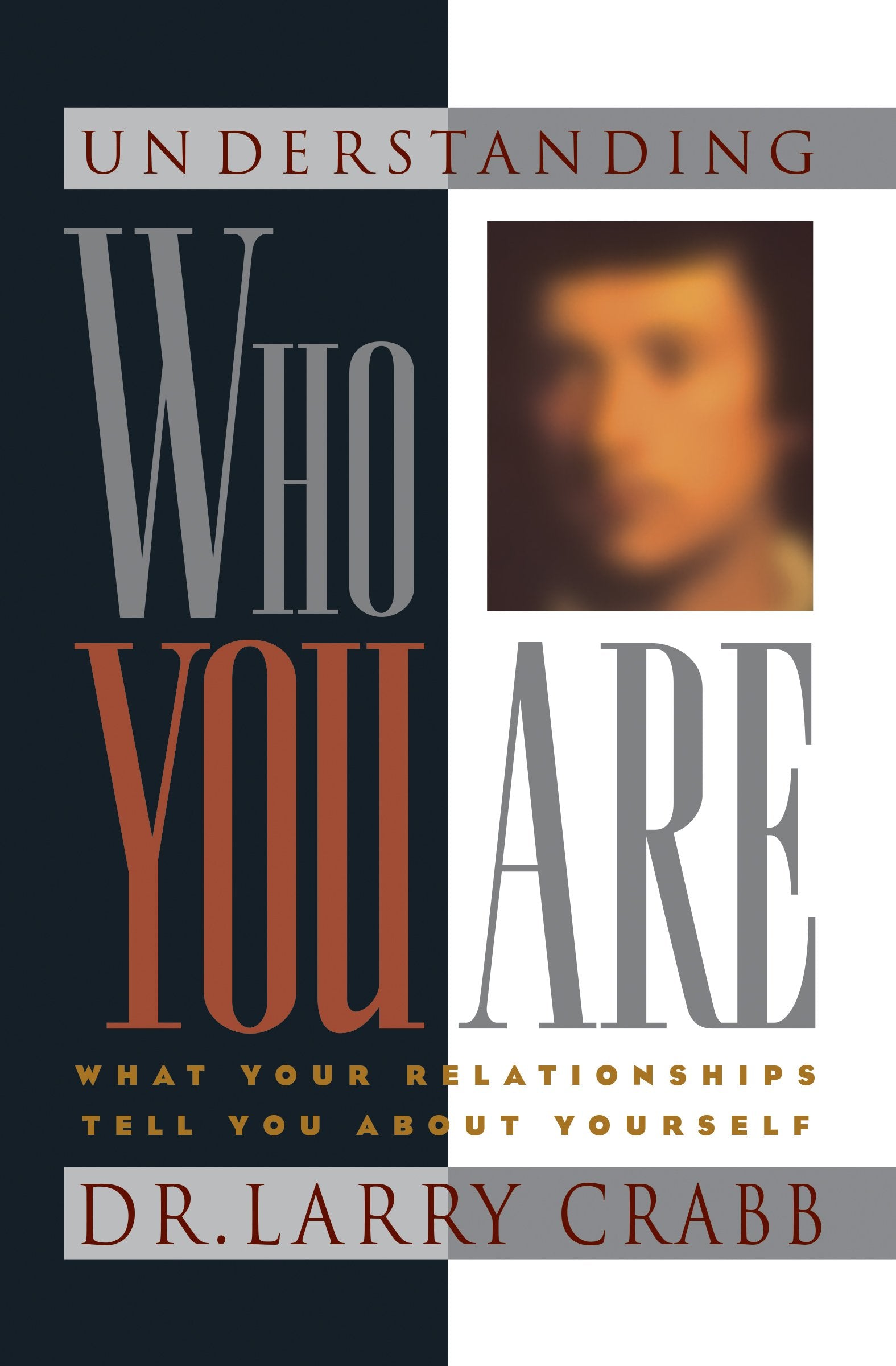 Understanding Who You Are: What Your Relationships Tell You about Yourself book