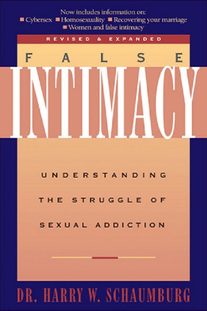 False Intimacy: Understanding the Struggle of Sexual Addiction (LifeChange) Social Sciences