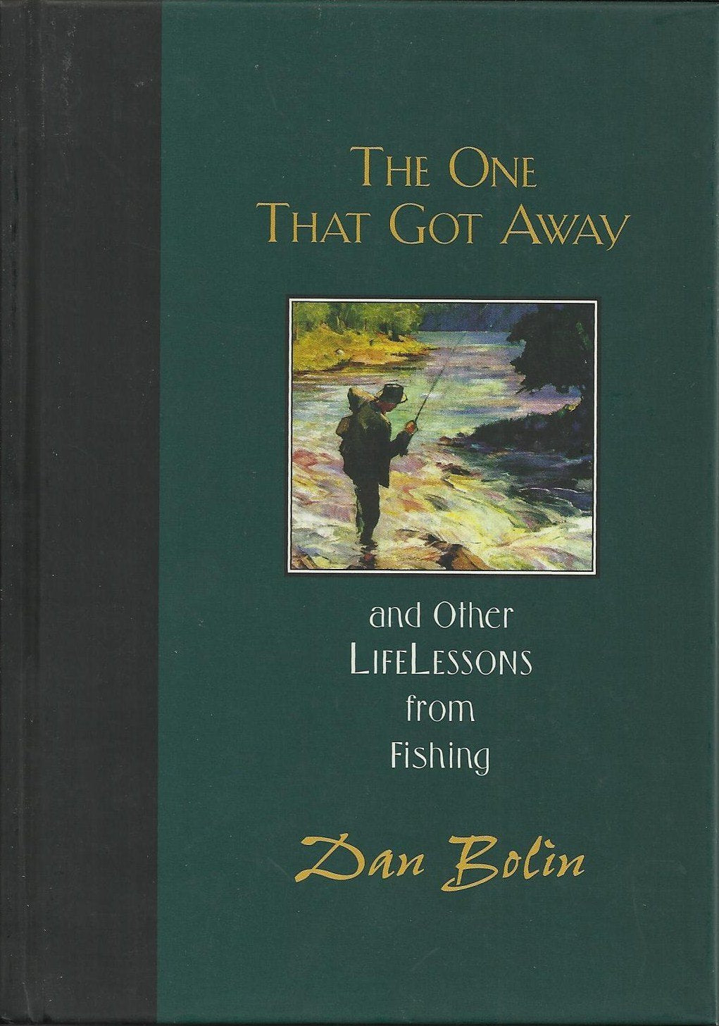 The One That Got Away: And Other Life Lessons from Fishing Leisure & Fun