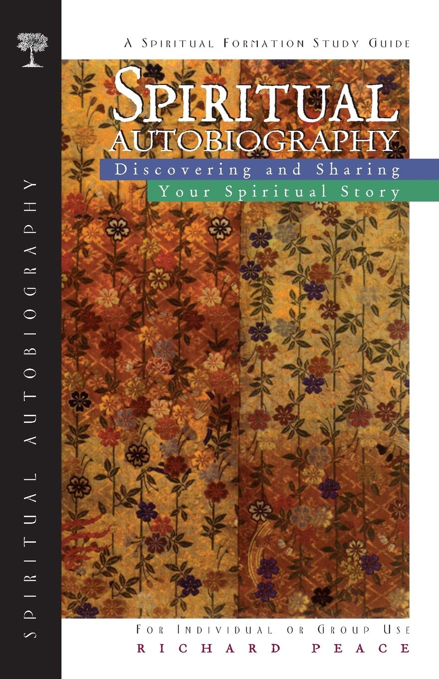 Spiritual Autobiography: Discovering and Sharing Your Spiritual Story (Spiritual Formation, Band 3) Religion & Esotericism