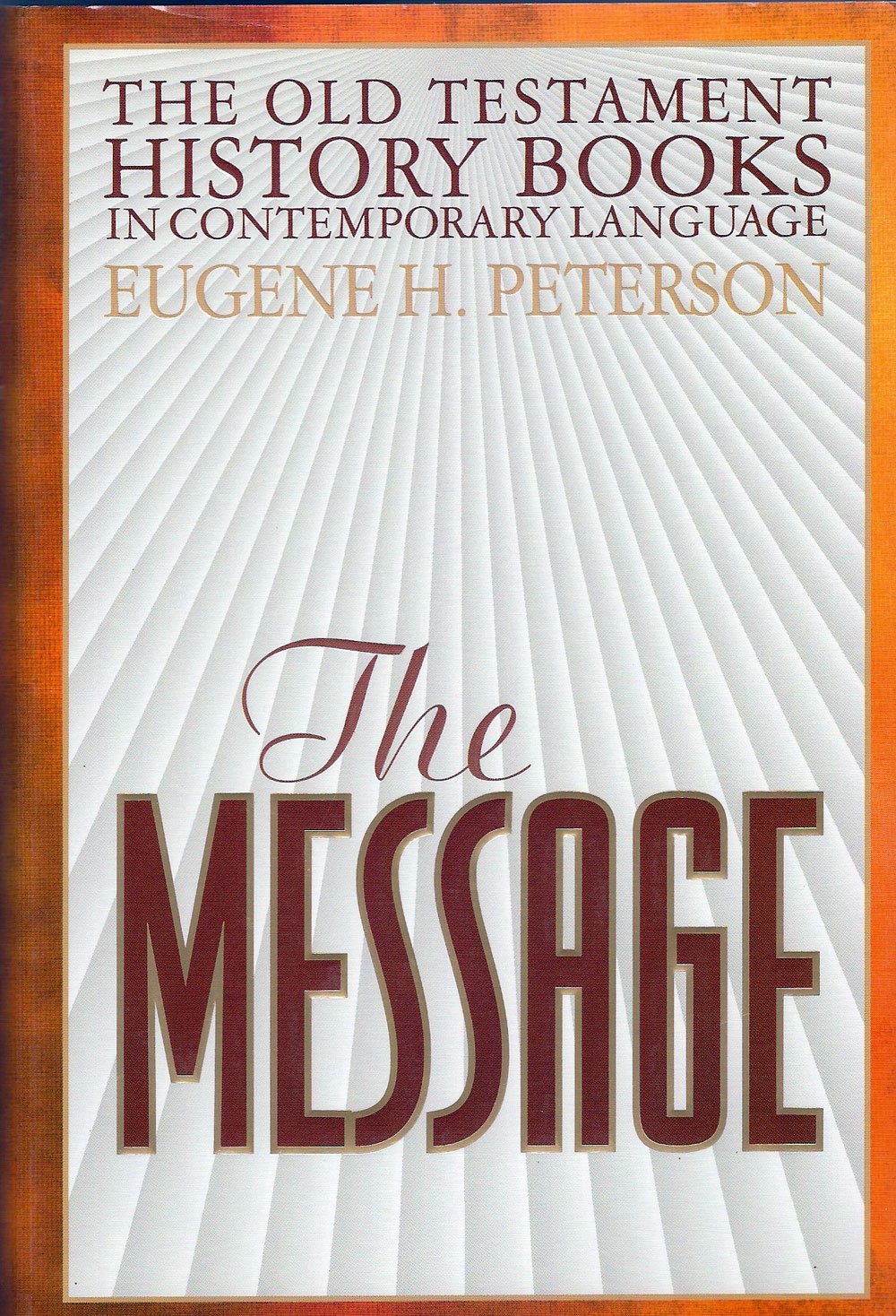 The Message: The Old Testament History Books in Contemporary Language book