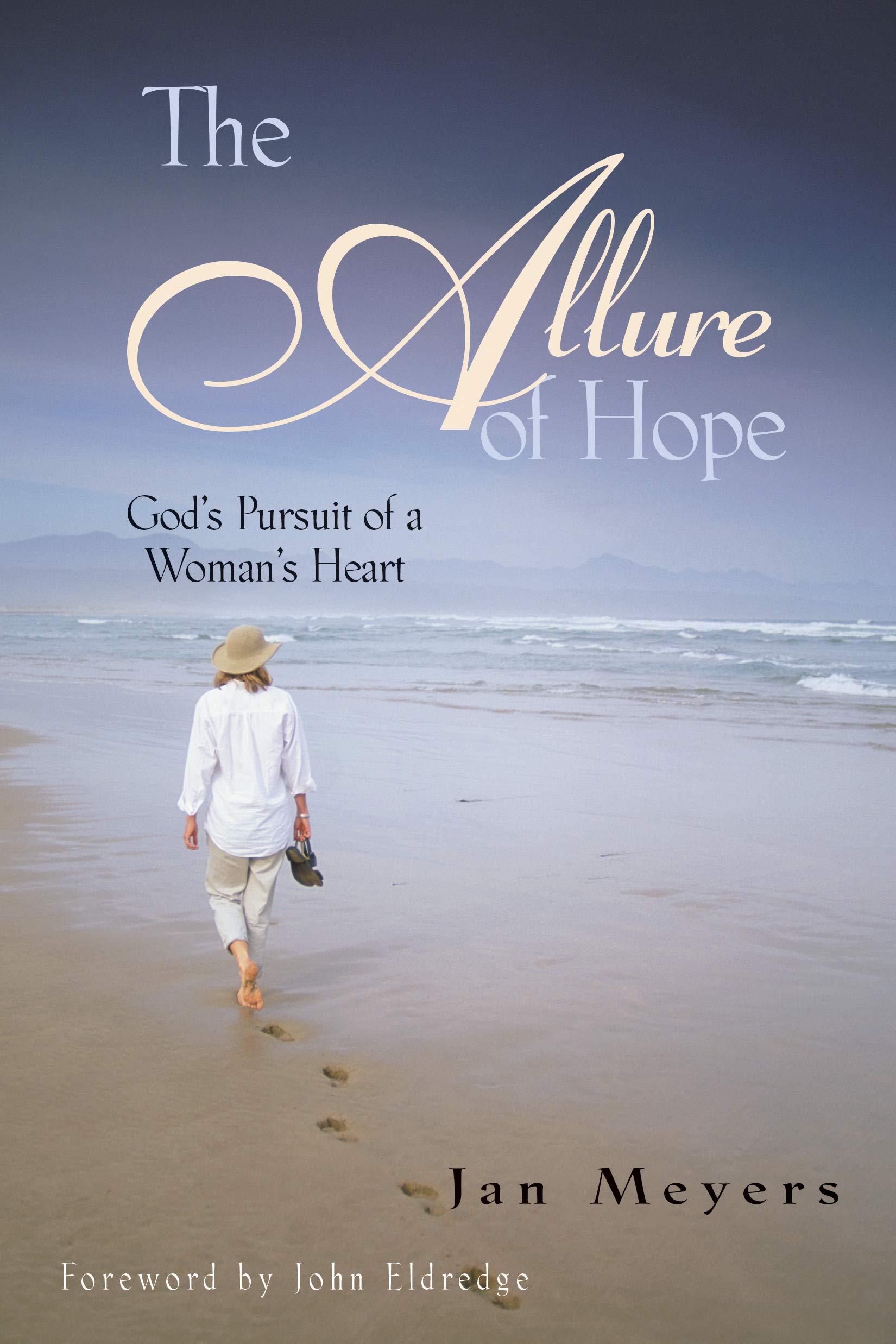 The Allure of Hope: Gods Pursuit of a Womans Heart Social Sciences
