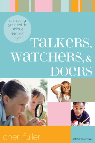 Talkers, Watchers, and Doers: Unlocking Your Child's Unique Learning Style book