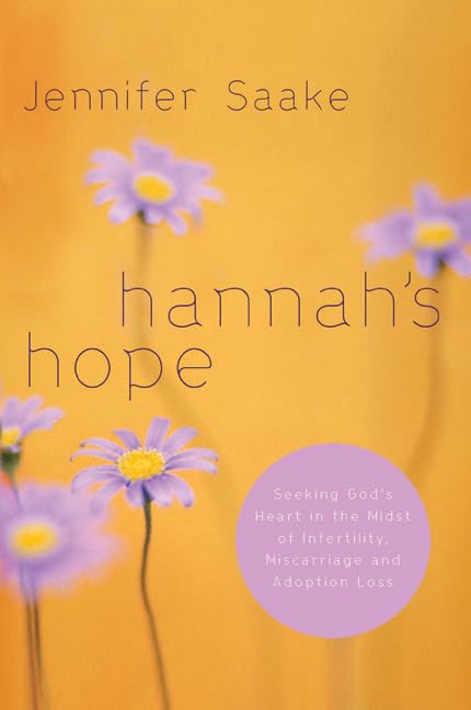 Hannah's Hope: Seeking God's Heart in the Midst of Infertility, Miscarriage, and Adoption Loss (Quiet Times for the Heart) Parents & Children